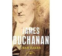 James Buchanan, American Presidents Series Arthur Meier Schlesinger, Jean H. Baker (Auteur)