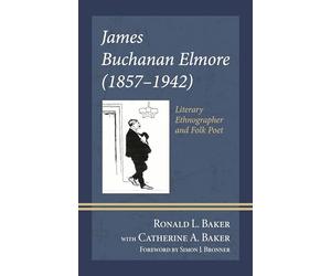 James Buchanan Elmore (1857-1942): Literary Ethnographer and Folk Poet