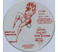 James Burrell - James Burrell & Base Station - Shut Up And Rave - Space Records - SPAC 2