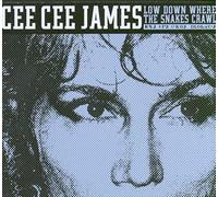 James, Cee Cee - Low Down Where The Snakes Crawl [Import]