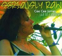 James, Cee Cee - Seriously Raw [Import]