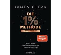 James Clear Ann Die 1%-Methode - Das Erfolgsjournal: Halte deine Gewohnh (Relié)