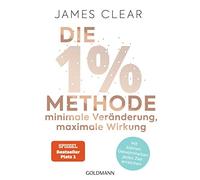 James Clear Ann Die 1%-Methode - Minimale Veränderung, maximale Wirkung: (Poche)