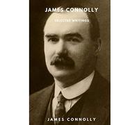 James Connolly; Selected Writings