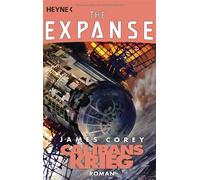James Corey Jürgen Langow Calibans Krieg: Roman (The Expanse-Serie, Band (Poche)