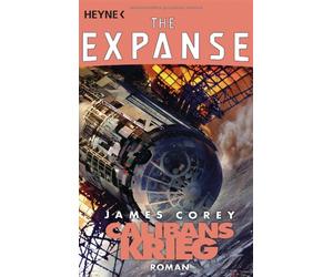 James Corey Jürgen Langow Calibans Krieg: Roman (The Expanse-Serie, Band (Poche)