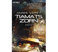 James Corey Jürgen Langows Tiamats Zorn: Roman (The Expanse-Serie, Band (Poche)