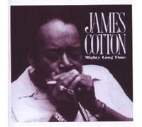 JAMES COTTON - MIGHTY LONG TIME CD NEUF