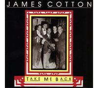 James Cotton – Take Me Back – CD (Import) – Membran