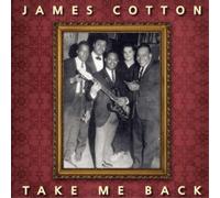 James Cotton – Take Me Back – Vinyle 12" – Import – The Orchard