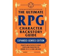 James D’Amato The Ultimate RPG Character Backstory Guide: Expanded Genre (Poche)