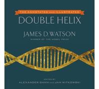 James D. Watson The Annotated and Illustrated Double Helix (Relié)