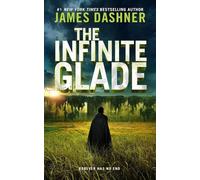 James Dashner The Infinite Glade (Relié) Maze Cutter (PRESALE 2025-11-28)
