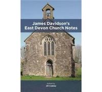 James Davidsons East Devon Church Notes James Davidsons East Devon Church Notes (Auteur)