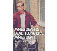 James Dean is Dead! (Long Live James Dean) (Oberon Modern Plays) - [Version Originale] Inconnu (Auteur)