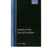 James Diggle Studies on the Text of Euripides (Relié)