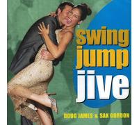 James, Doug & Sax Gordon - Swing Jump Jive