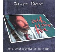 James Durst - Wish I Were Here/and Other Journeys of The Heart