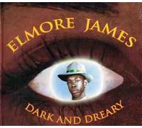 James,Elmore - Dark and Dreary-Rare 50'S Session