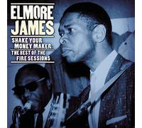 James, Elmore - Shake Your Moneymaker: Elmore