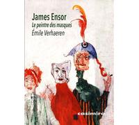 James Ensor - Le peintre des masques - Emile Verhaeren - Casimiro - broché - Monographie