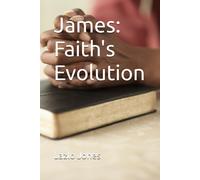 James: Faith's Evolution