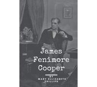 James Fenimore Cooper: Biography and original illustrated