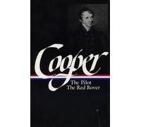 James Fenimore Cooper: Sea Tales (LOA #54): The Pilot / Red Rover
