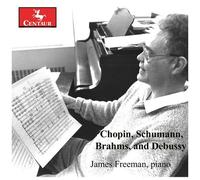 James Freeman - Chopin Schumann Brahms & Debussy [Compact Discs]