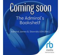 James G. Stavridis The Admiral's Bookshelf (Relié)