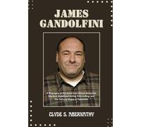 James Gandolfini: A Biography of the Quiet Icon Whose Reluctant Stardom Redefined Acting, Storytelling, and the Cultural Shape of Television