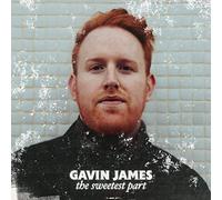 James, Gavin - Sweetest Part [Import]