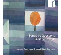 James Geer (tenor); Ronald Woodley (piano) - Songs by Goossens, Bliss & Howells