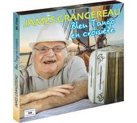 James Grangereau : Bleu Tango En Croisière