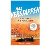 James Gray - Max Verstappen Born to Race A Biography - Paperback - E245z