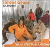 James Grear & Co. - What Will Your Life Say