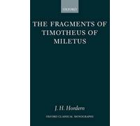 James H. Hordern The Fragments of Timotheus of Miletus (Relié)