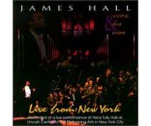James Hall & Worship & Praise - Live from New York at Lincoln