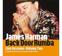 James Harman – Back Door Rumba : Live Sessions Volume Two – CD (2003)