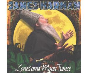 James Harman - Lonesome Moon Trance [Import]