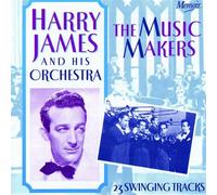 James, Harry - Music Makers [Import]
