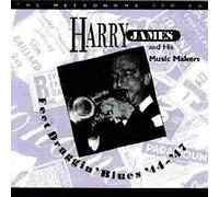 James, Harry Orchestra - Feet Draggin Blues 1944-47