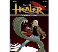 James Healer - Tome 2 - La Nuit du cobra Giulio De Vita (Illustration), Yves Swolfs (Auteur)