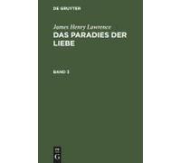 James Henry Lawrence: Das Paradies Der Liebe. Band 3