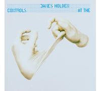 James Holden - James Holden At The Controls By James Holden (2006-03-27)