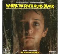 James Horner - Where the River Runs Black: Original Motion Picture Soundtrack