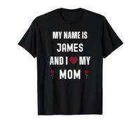 James I Love My Mom Personnel Fête des Mères T-Shirt
