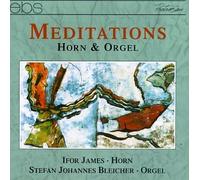 James, Ifor - Meditations for Horn & Organ: Lamare, Harris, Etc
