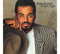 JAMES INGRAM - It's Your Night