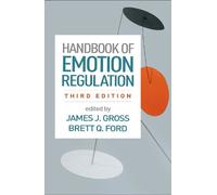 James J. Gross Handbook of Emotion Regulation, Third Edition (Poche)